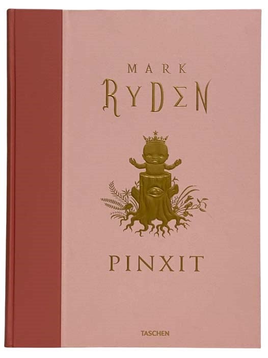 Item #2322247 Pinxit [German, French, and English Text]. Mark Ryden.