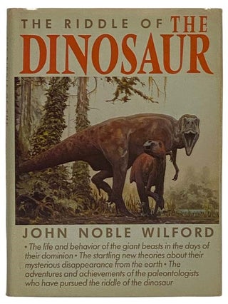 Item #2322314 The Riddle of the Dinosaur. John Noble Wilford