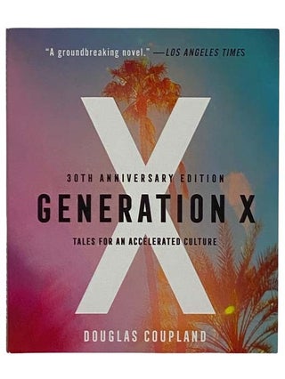 Item #2322316 Generation X: Tales of an Accelerated Culture. Douglas Coupland