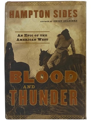 Blood and Thunder: An Epic of the American West