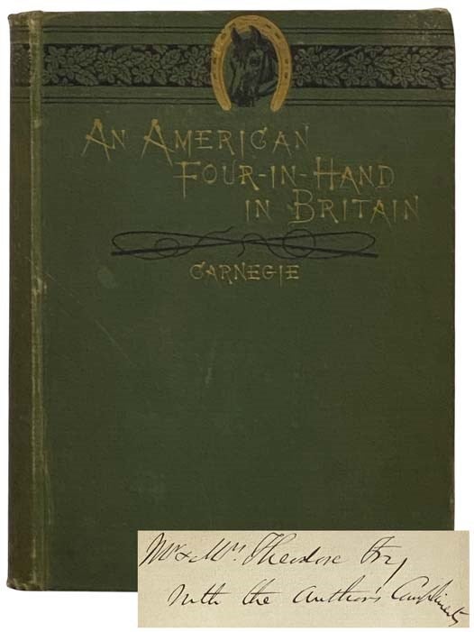 Item #2322410 An American Four-in-Hand in Britain. Andrew Carnegie.