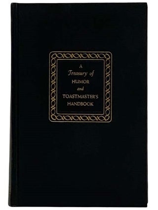 Item #2322453 A Treasury of Humor and Toastmaster's Handbook. Marjorie Barrow, Mathilda Shirmer,...