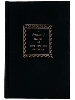 Item #2322453 A Treasury of Humor and Toastmaster's Handbook. Marjorie Barrow, Mathilda Shirmer,...