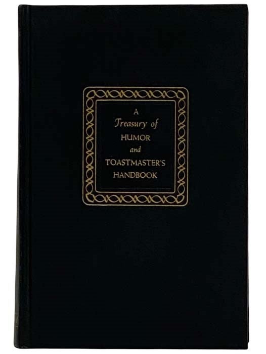 Item #2322453 A Treasury of Humor and Toastmaster's Handbook. Marjorie Barrow, Mathilda Shirmer, Bennett Cerf.
