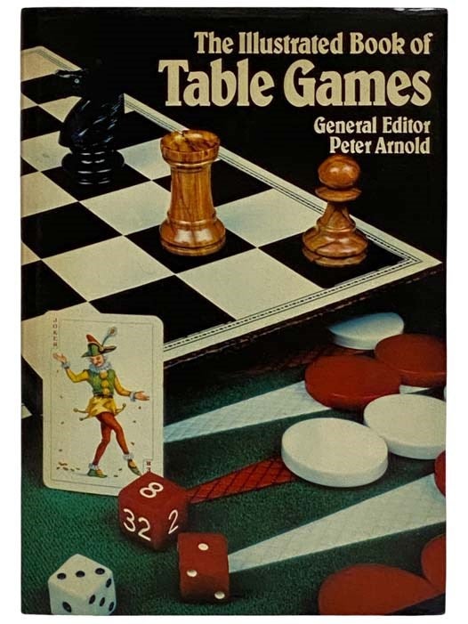 Item #2322461 The Illustrated Book of Table Games. Peter Arnold.