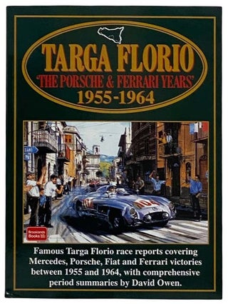 Item #2322524 Targa Florio: The Porsche & Ferrari Years, 1955-1964. R. M. Clarke, David Owen