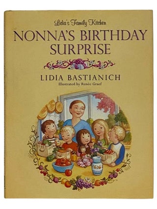 Item #2322553 Nonna's Birthday Surprise (Lidia's Family Kitchen). Lidia Bastainich, Renee Graef