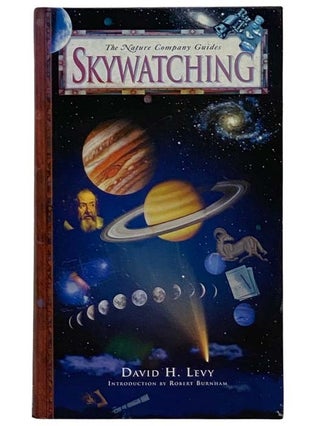 Item #2322560 Skywatching (The Nature Company Guides) [Sky Watching]. David H. Levy