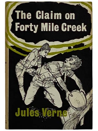 Item #2322603 The Claim on Forty Mile Creek: Part One of The Golden Volcano (Fitzroy Edition)....