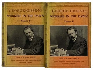 Workers in the Dawn, in Two Volumes (Doubleday Doran Series in Literature. George Gissing, Robert Shafer.