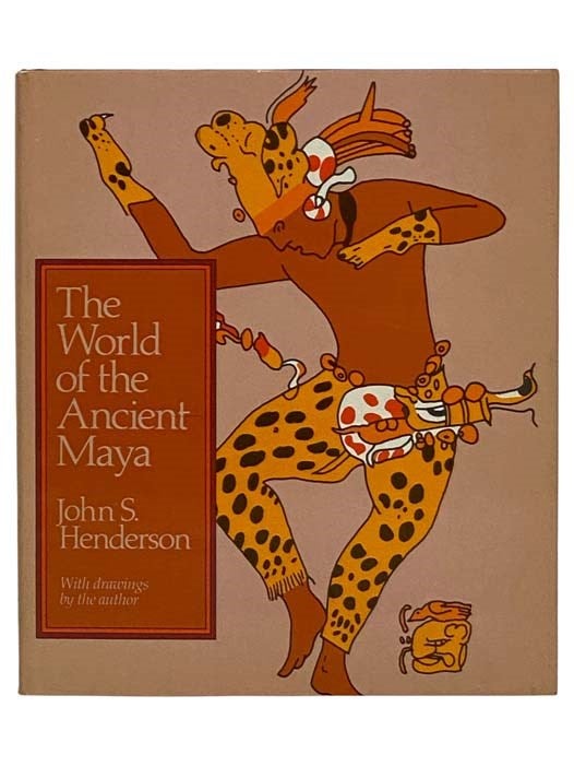 Item #2322731 The World of the Ancient Maya. John S. Henderson.