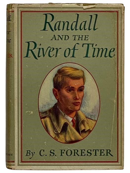 Item #2322772 Randall and the River of Time. C. S. Forester.