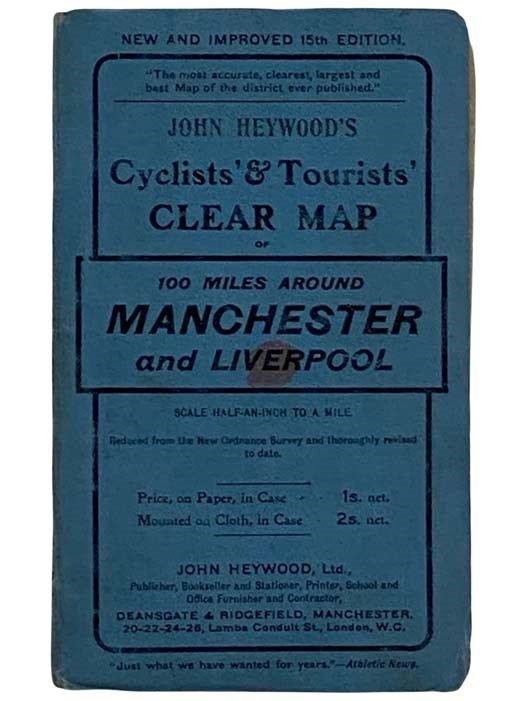 Item #2322791 John Heywood's Cyclists' & Tourists' Clear Map of 100 Miles Around Manchester and Liverpool (New and Improved 15th Edition). John Heywood.