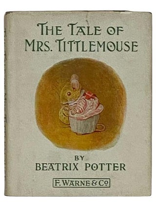 Item #2322807 The Tale of Mrs. Tittlemouse. Beatrix Potter