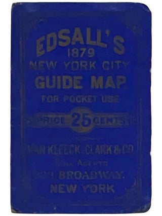 Item #2322811 Edsall's 1879 New York City Guide Map for Pocket Use