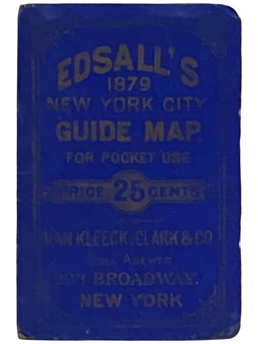 Item #2322811 Edsall's 1879 New York City Guide Map for Pocket Use.