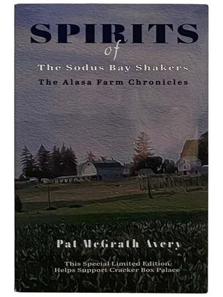 Item #2322825 Spirits of The Sodus Bay Shakers (The Alasa Farm Chronicles). Pat McGrath Avery