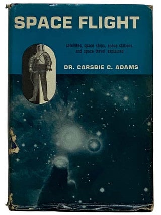 Item #2322829 Space Flight: Satellites, Space Ships, Space Stations, and Space Travel Explained....