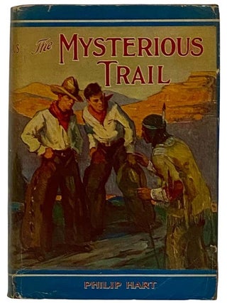 Item #2322839 The Mysterious Trail. Philip Hart