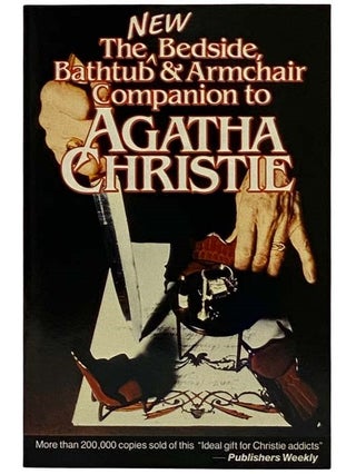 Item #2323037 The Bedside, Bathtub & Armchair Companion to Agatha Christie (Second Edition). Dick...