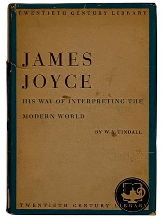 Item #2323129 James Joyce: His Way of Interpreting the Modern World (Twentieth Century Library)....