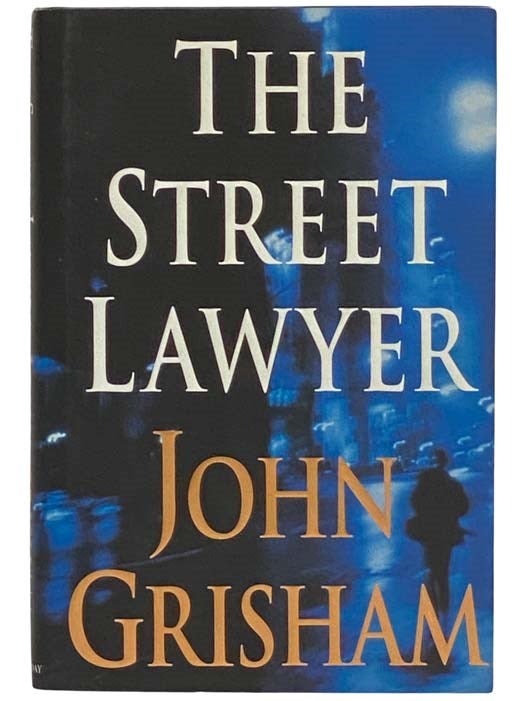 Item #2323271 The Street Lawyer: A Novel. John Grisham.