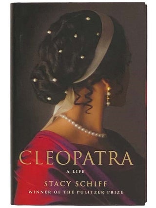 Item #2323331 Cleopatra: A Life. Stacy Schiff