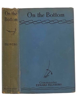 Item #2323501 On the Bottom. Edward Ellsberg