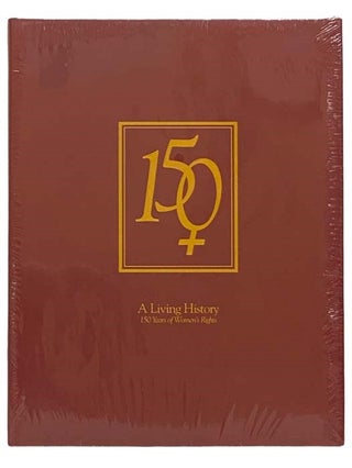 Item #2323562 A Living History: 150 Years of Women's Rights. St. John Fisher College