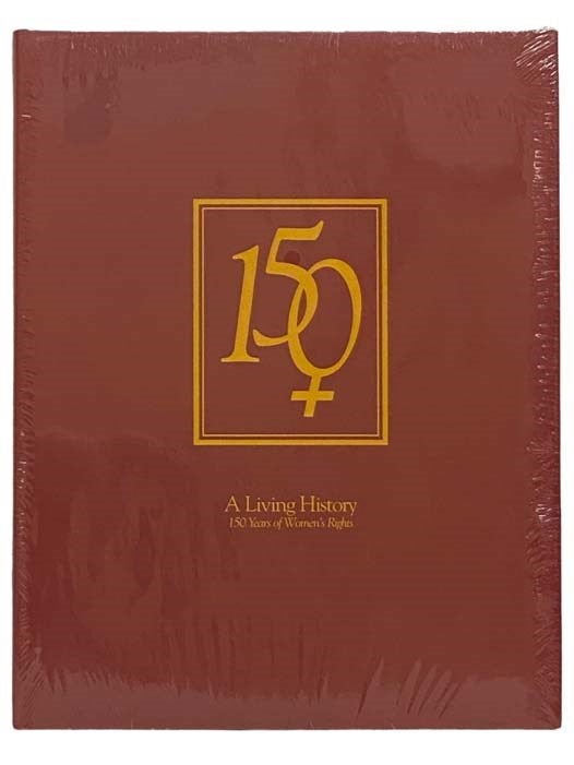 Item #2323562 A Living History: 150 Years of Women's Rights. St. John Fisher College.