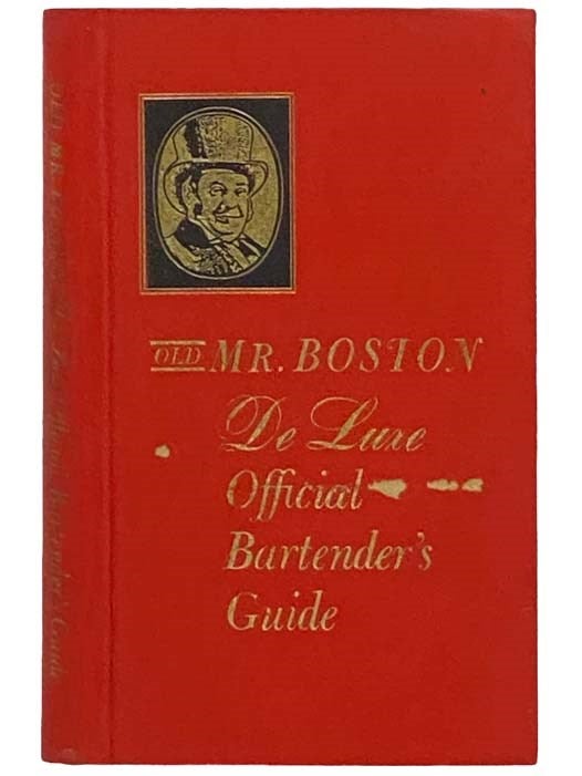 Item #2323767 Old Mr. Boston de Luxe Official Bartender's Guide [Deluxe]. Leo Cotton.
