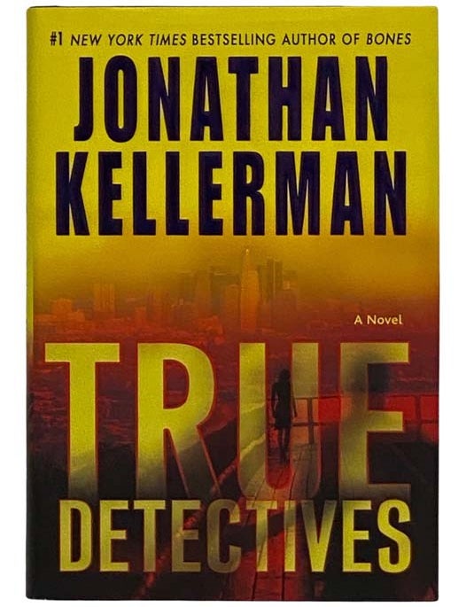 True Detectives: A Novel | Jonathan Kellerman | First Edition