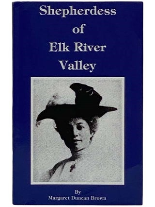 Item #2323858 Shepherdess of Elk River Valley. Margaret Duncan Brown