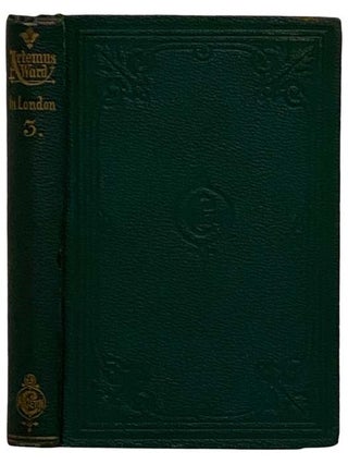 Item #2323951 Artemus Ward in London, and Other Papers (Volume Three). Charles Farrar Browne