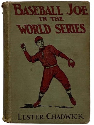 Item #2323952 Baseball Joe in the World Series; or, Pitching for the Championship. Lester...