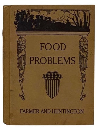 Item #2323956 Food Problems: To Illustrate the Meaning of Food Waste and What May Be Accomplished...