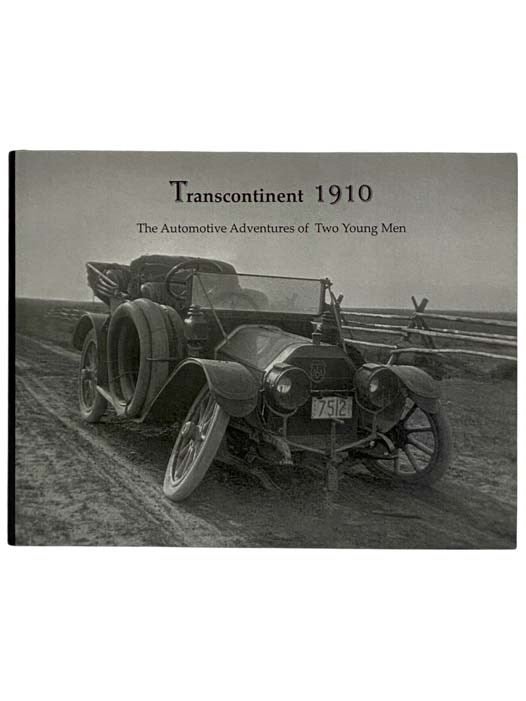 Item #2323992 Transcontinent 1910: The Automotive Adventures of Two Young Men. Mark H. Chaplin.