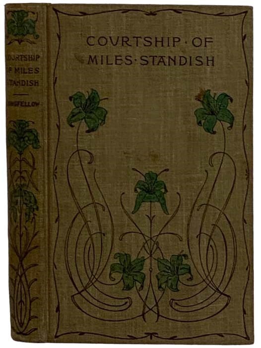 Item #2324038 The Courtship of Miles Standish. Henry W. Longfellow, Wadsworth.