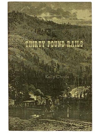 Item #2324064 Thirty Pound Rails. Kelly Choda