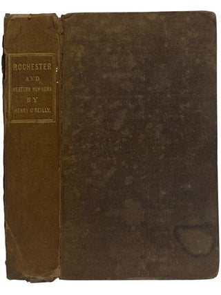 Item #2324152 Settlement in the West. Sketches of Rochester; with Incidental Notices of Western...