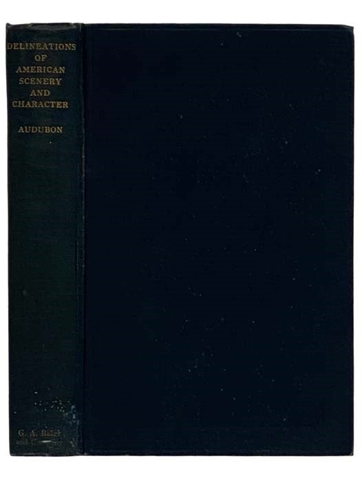 Item #2324388 Delineations of American Scenery and Character. John James Audubon, Francis Hobart Herrick, Introduction.