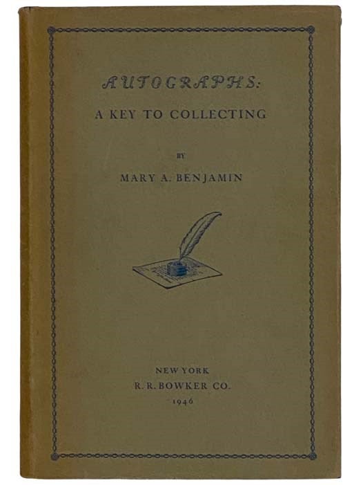 Item #2324390 Autographs: A Key to Collecting. Mary A. Benjamin.