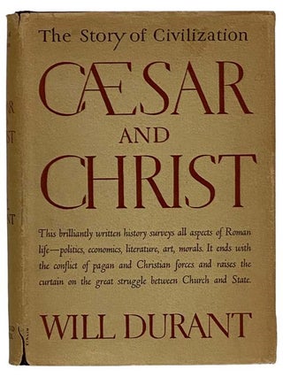 Item #2324392 Caesar and Christ: A History of Roman Civilization and of Christianity from Their...