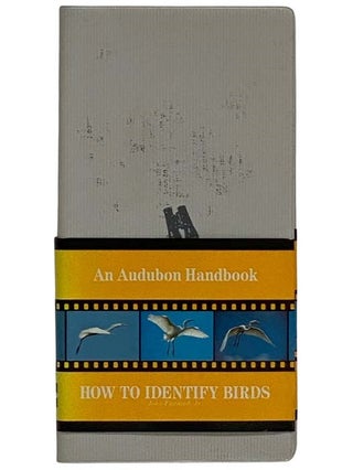 Item #2324455 How to Identify Birds (An Audubon Handbook). John Jr Farrand