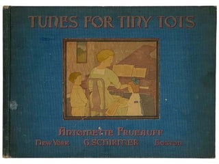 Item #2324520 Tunes for Tiny Tots. Antoinette Frueauff
