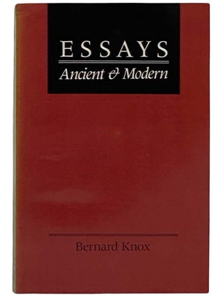 Item #2324522 Essays: Ancient and Modern. Bernard Knox