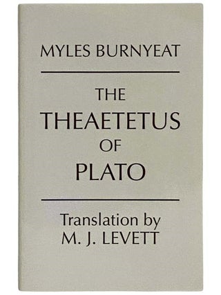 Item #2324523 The Theaetetus of Plato. Plato, Myles Burnyeat, M. J. Levett, Translation