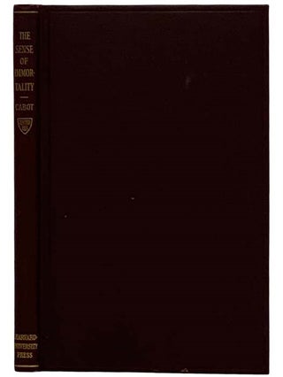 Item #2324609 The Sense of Immortality (The Ingersoll Lecture, 1924). Philip Cabot