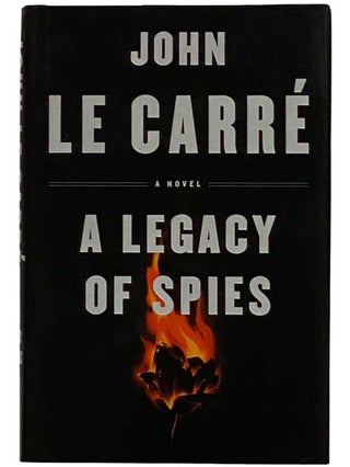 Item #2324710 A Legacy of Spies: A Novel (George Smiley, Book 9). John Le Carre