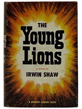 Item #2324799 The Young Lions: A Novel (The Modern Library, No. 112). Irwin Shaw